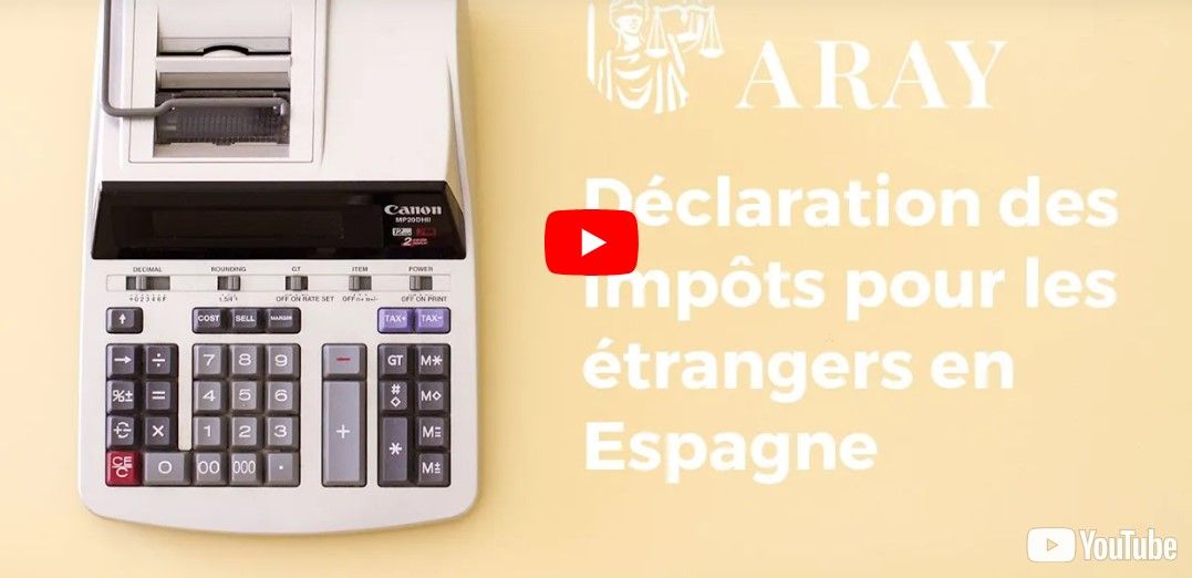 Déclaration des impôts pour les étrangers en Espagne